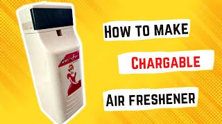 How to convert air freshener to chargable