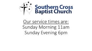 Southern Cross Baptist Church Sunday Service