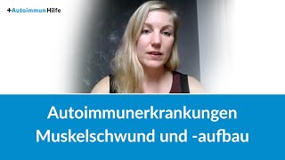 Autoimunerkrankungen Muskelschwund und Muskelaufbau