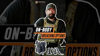 On-Body Breaching Options 🛠️