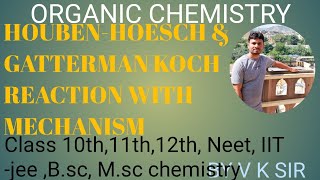 HOUBEN-HOESCH & GATTERMAN KOCH REACTION with mechanism ,b.sc m.sc net, neet ,set , IIT -jee