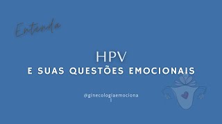 HPV e suas questões emocionais