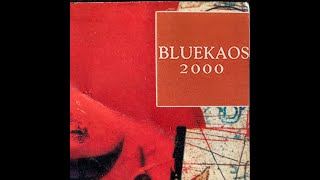 BLUEKAOS 2000 @  LEX LYU & SONIK stagione 1999/2000 TRANCE TRONIC TECHNO