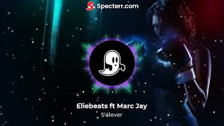 S'élever-Eliebeats ft Marc Jay