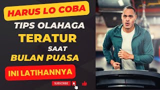 Tips OLAHRAGA TERATUR saat Bulan PUASA. Tanpa mengganggu IBADAH lo