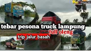 TEBAR PESONA TRUCK LAMPUNG, full oleng. Trip jalur basah