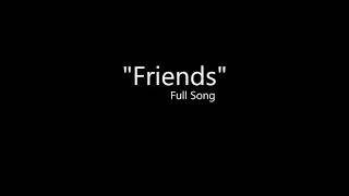 Mysterious Song "Friends" (Full)