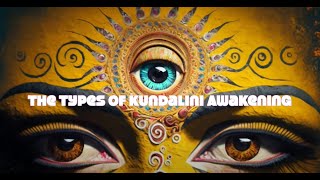 The Types of Kundalini Awakening