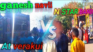 Ganesh navli Band 🔥VS🔥N Star band At Verakui