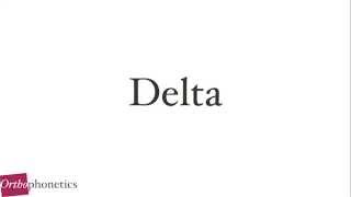 How to pronounce Delta