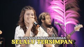 SELALU TERSIMPAN - VALDY NYONK X ZINIDIN ZIDAN | Cover by Nabila Maharani with NM Boys