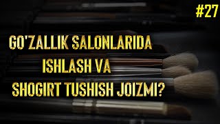 27-Savol :Go'zallik salonlarida ishlash va shogirt tushish joizmi? Abdulloh Zufar