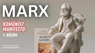 Karl Marx I Komünist Manifesto I Tarihin En Büyük Meydan Okuyuşu 1. Bölüm