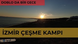 ÇEŞME AZMAK KUMSAL KAMPI | DOBLO KARAVAN | CAMPERVAN