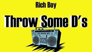 Rich Boy - Throw Some D's (Lyrics)