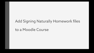 Moodle 3.10: How-to add Signing Naturally Units 1-6 homeworks to a course in  Moodle 3.10