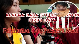 Felicitation cum Freshers meet | Rengma Naga Students'Union Diphu Unit K/A Assam