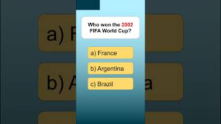 Who won the 2002 FIFA World Cup?