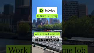 InDrive Is Hiring Work From Home Job | Salary: Rs.29000/Month (12th Pass Can Apply)#trending #viral