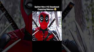 Spider man vs Deadpool copying memes #viral #marvel