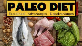 Paleo Diet Explained : Paleo Diet Benefits | Paleo Diet Advantages & Disadvantages