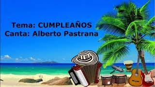 Cumpleaños - Alberto Pastrana (Letra)