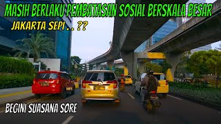 MAY 2020 Suasana Terkini di Beberapa Ruas Jalan JAKARTA Saat Jam PULANG KERJA