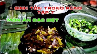 Sinh Tồn Trong Rừng Tập 7 | Thả Lưới Cá Và Món Ăn Đặc Biệt | Lim Xanh