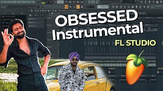 Obsessed - Instrumental | FL Studio | Riar Saab, AbhijaySharma | TRACK DECONSTRUCTION