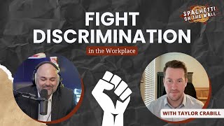 Fighting Discrimination in the Workplace - Episode 205 with Taylor Crabill