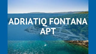 ADRIATIQ FONTANA APT 3* Средняя Далмация обзор – АДРИАТИК ФОНТАНА АПТ 3 Средняя Далмация видео обзор