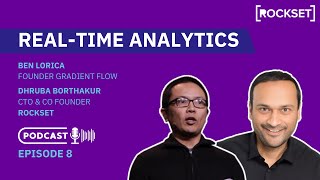 Real-time analytics podcast ep. 8 - with guest Ben Lorica of Gradient Flow