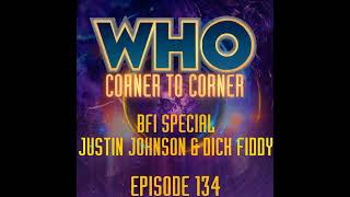 Doctor Who Interview | Justin Johnson and Dick Fiddy BFI