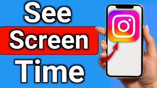 How to See Screen Time on Instagram Step by Step Full Guide