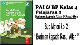 PAI SD Kelas 4 || Pelajaran 2 || Sub Materi 2 Beriman Kepada Rasul Allah