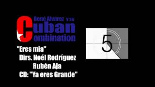 Tú Eres Mía - René Alvarez y su Combinación Cubana