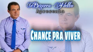 Belo hino: CHANCE PRA VIVER- Canta: Bezerra Neto