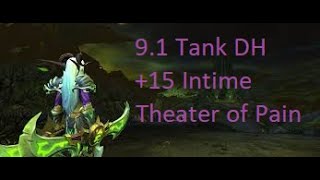 +15 Theater of Pain Intime Mythic+ Dungeon | Vengeance DH Tank POV | Wow 9.1