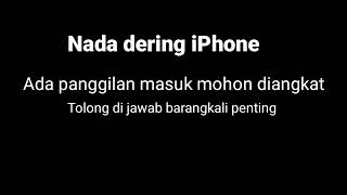 Nada Dering iPhone - ada panggilan masuk mohon dijawab barangkali penting