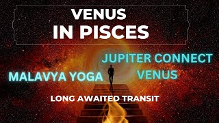 VENUS IN PISCES ! DIVINE TEACHER CONNECT AND HEALING ! MALAVYA YOGA #jyotisha #astrology #venus