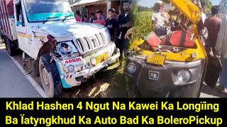 Khlad Hashen 4 Ngut Na Kawei Ka Longïing Ba Ïatyngkhuh Ka Kali Auto Bad Ka Bolero Pickup