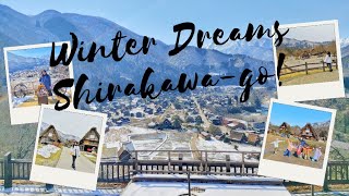 Japan Vlog: SHIRAKAWAGO WINTER DREAMS IN FEBRUARY