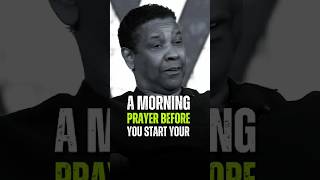 A Morning Prayer Before You Start Your #denzelwashington #inspirationalquotes #motivation #success