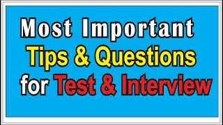 Most Important Tips & Questions for Test & Interview for 2022/2023