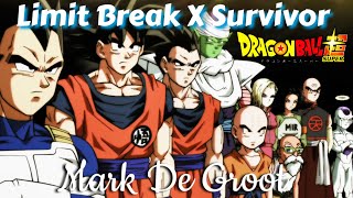 Limit Break X Survivor AMV - (JorpoXx/Mark De Groot) | Dragon Ball Super