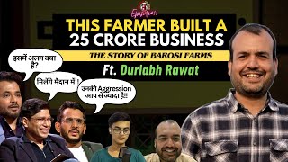 This Farmer Built A 25cr Business | Conversation With Durlabh Rawat | Ep: #11 | Sagil Talks Too Much