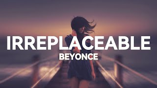 Beyoncé - Irreplaceable (Lyrics)