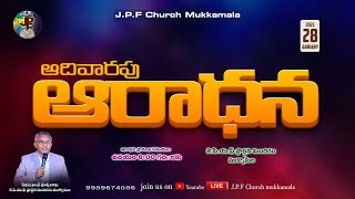 JPF CHURCH MUKKAMALA ||   SUNDAY SERVICE || 28-01-2024 || 08:30 AM