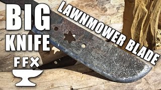 How to make a BIG KNIFE from a lawnmower blade