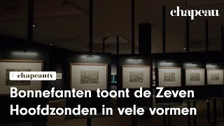 Bonnefanten toont de Zeven Hoofdzonden in vele kunstvormen